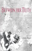 Between Her Teeth
