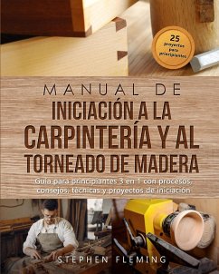 Manual de iniciación a la carpintería y al torneado de madera - Fleming, Stephen