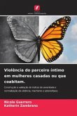 Violência do parceiro íntimo em mulheres casadas ou que coabitam.