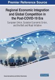 Regional Economic Integration and Global Competition in the Post-COVID-19 Era