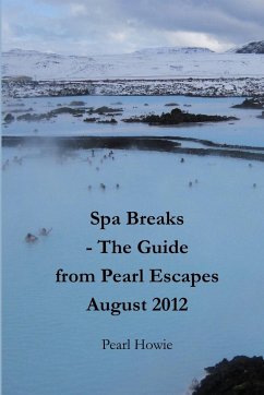 Spa Breaks - The Guide from Pearl Escapes August 2012 - Howie, Pearl