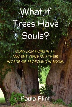 What If Trees Have Souls? - Flint, Paula