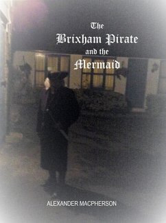 Cover The Brixham Pirate and the Mermaid (eBook, ePUB)