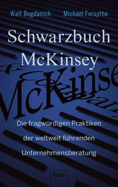 Schwarzbuch McKinsey (eBook, ePUB) - Bogdanich, Walt; Forsythe, Michael