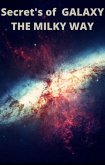 Secret's of Galaxy The Milky Way (eBook, ePUB)
