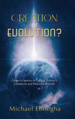 CREATION OR EVOLUTION - Ebifegha, Michael