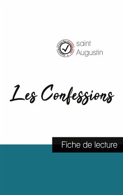 Les Confessions de Saint Augustin (fiche de lecture et analyse complète de l'oeuvre) - Saint Augustin