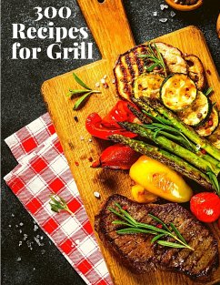 300 Recipes for Grill - Fried Editor