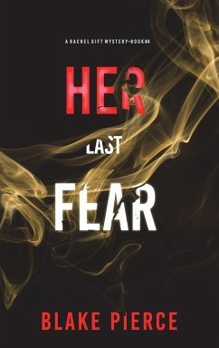 Her Last Fear (A Rachel Gift FBI Suspense Thriller-Book 4) Cover Her Last Fear (A Rachel Gift FBI Suspense Thriller-Book 4)
