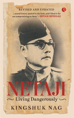 NETAJI LIVING DANGEROUSLY - Nag, Kingshuk