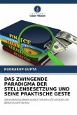 DAS ZWINGENDE PARADIGMA DER STELLENBESETZUNG UND SEINE PRAKTISCHE GESTE