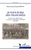 Je vous écris des tranchées Je vous écris des tranchées