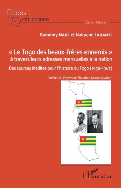 ' Le Togo des beaux-frères ennemis ' à travers leurs adresses mensuelles à la nation ' Le Togo des beaux-frères ennemis ' à travers leurs adresses mensuelles à la nation