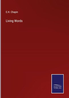 Living Words - Chapin, E. H.