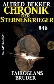 Chronik der Sternenkrieger 46: Fairoglans Bruder (eBook, ePUB)