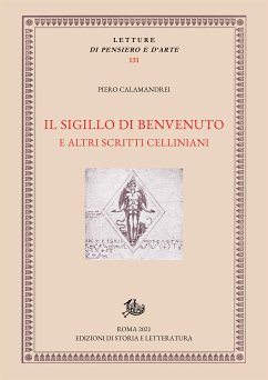 Il sigillo di Benvenuto e altri scritti celliniani (eBook, PDF) - Calamandrei, Piero