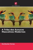 A Tribo dos Eunucos Masculinos Modernos