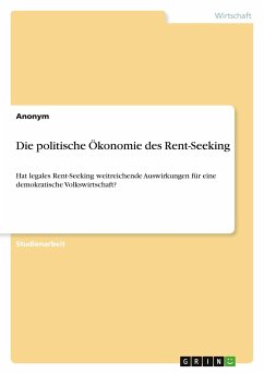 Die politische Ökonomie des Rent-Seeking - Anonymous