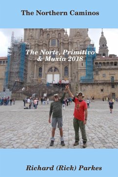 The Northern Caminos - The Norte,Primitivo,& Muxia. - Parkes, Richard