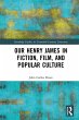Our Henry James in Fiction, Film, and... - Bild 1