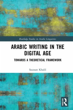 Arabic Writing in the Digital Age (eBook, ePUB) - Khalil, Saussan