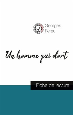 Un homme qui dort de Georges Perec (fiche de lecture et analyse complète de l'oeuvre) - Perec, Georges