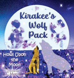 Kirakee's Wolf Pack; Howl Upon the Moon - Morcom, K. C
