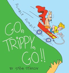 Go, Trippy, Go! - Stinson, Steve