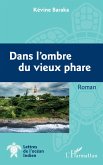 Dans l'ombre du vieux phare Dans l'ombre du vieux phare