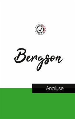Henri Bergson (étude et analyse complète de sa pensée) - Bergson, Henri