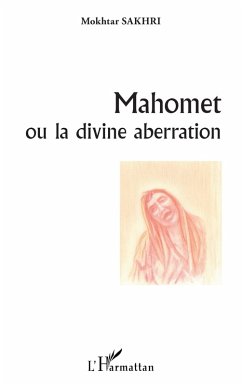 Mahomet ou la divine aberration Cover Mahomet ou la divine aberration