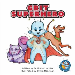 Grit Superhero - Hunter, Kirsten; Moorman, Emma