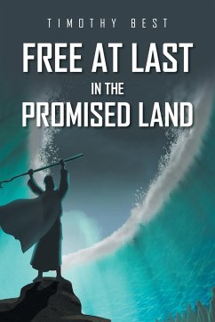 Free at Last in the Promised Land - Best, Timothy