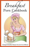 Breakfast Porn Cookbook Breakfast Porn Cookbook