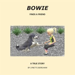 Bowie Finds A Friend - Boreham, Lynette