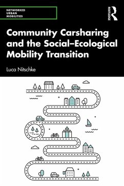 Community Carsharing and the Social-Ecological Mobility Transition (eBook, PDF) - Nitschke, Luca