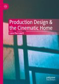 Production Design & the Cinematic Home (eBook, PDF)