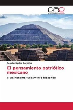 El pensamiento patriótico mexicano - Ugalde González, Rosalba