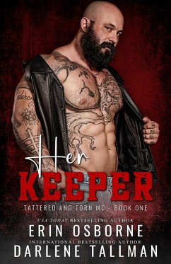 Her Keeper (Tattered and Torn MC) (eBook, ePUB) - Osborne, Erin; Tallman, Darlene