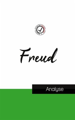 Sigmund Freud (étude et analyse complète de sa pensée) - Freud, Sigmund