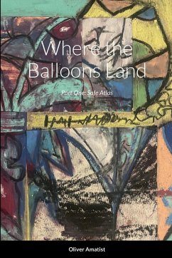 Where the Balloons Land - Amatist, Oliver