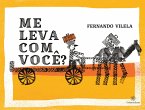 Me leva com você? (eBook, ePUB) Me leva com você? (eBook, ePUB)