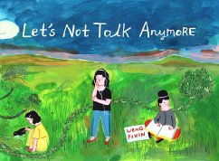 Let's Not Talk Anymore (eBook, PDF) - Pixin, Weng