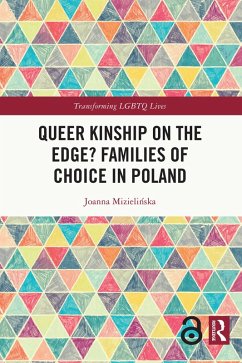 Queer Kinship on the Edge? Families of Choice in Poland (eBook, ePUB) - Mizielinska, Joanna