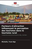 Facteurs d'attraction influençant la perception des touristes dans le tourisme rural