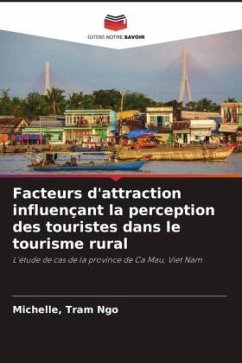 Facteurs d'attraction influençant la perception des touristes dans le tourisme rural - Ngo, Michelle, Tram