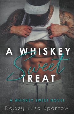A Whiskey Sweet Treat - Sparrow, Kelsey Elise
