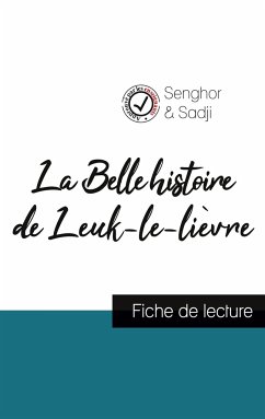 La Belle histoire de Leuk-le-lièvre de Léopold Sédar Senghor (fiche de lecture et analyse complète de l'oeuvre) - Sédar Senghor, Léopold