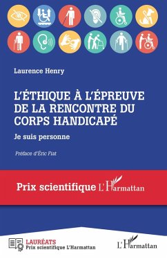 L'éthique à l'épreuve de la rencontre du corps handicapé - Henry, Laurence