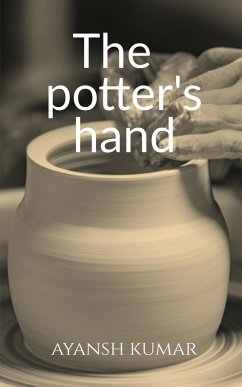 The potter's hand - Kumar, Ayansh